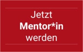 Jetzt Mentor*in werden Jetzt Mentor*in werden
